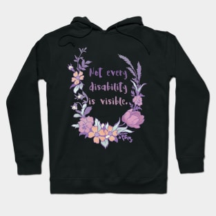 Not Every Disability Is Visible Hoodie